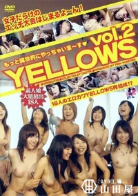 【Yellows イエローズ 2007 2 18人のエロカワYellows再結成 】の一覧画像