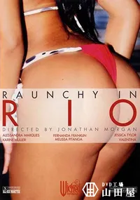 【Raunchy In Rio 】の一覧画像