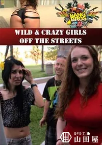 【Wild & Crazy Girls Off The Streets 】の一覧画像