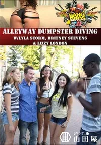 【AlleyWay Dumpster Diving WLyla Storm,Britney Stevens & Lizzy London 】の一覧画像