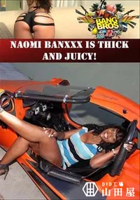 【Naomi Banxxx Is Thick And Juicy! 】の一覧画像