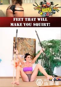 【Feet That Will Make You Squirt! 】の一覧画像